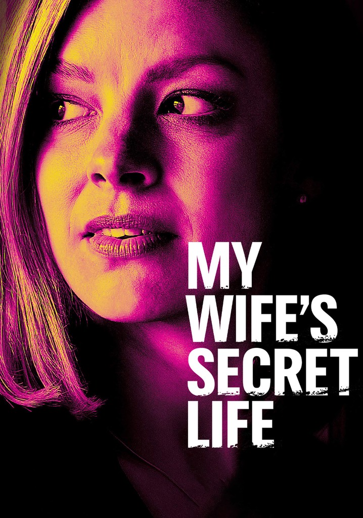 My Wife S Secret Life Streaming Where To Watch Online